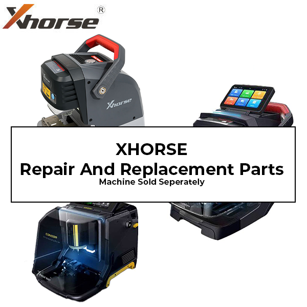 XHORSE - New And Legacy Machines - Repair And Replacement Parts - UHS Hardware