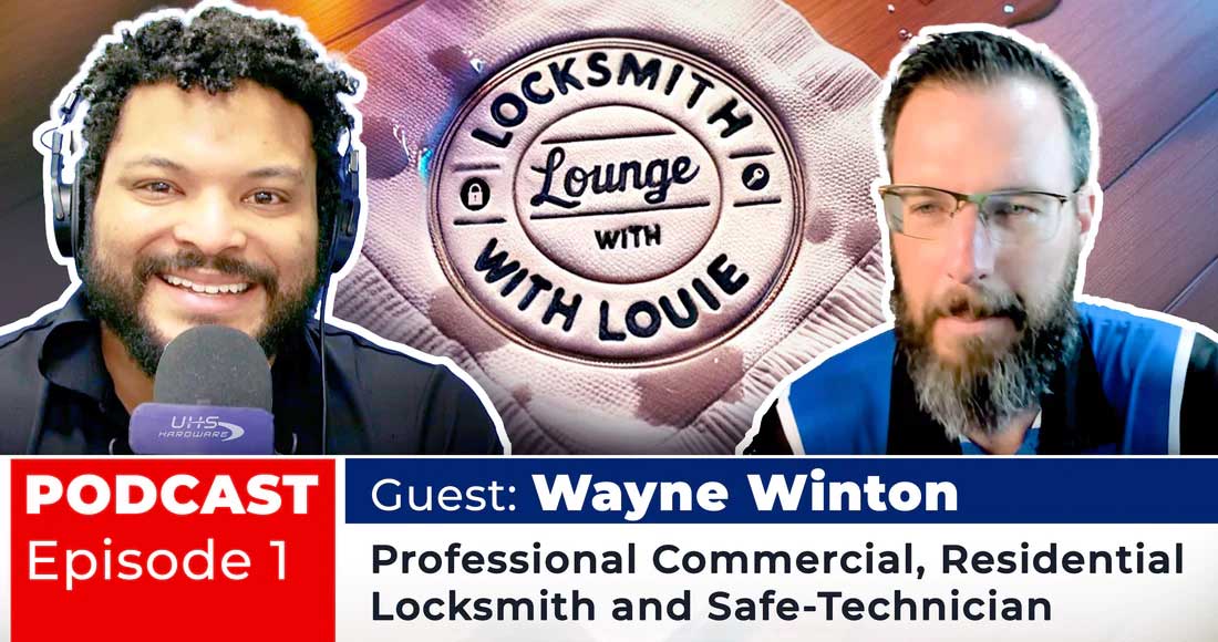 Locksmith Lounge With Louie Felix Episode 1: Wayne Winton - Safes, Security & Professional Work