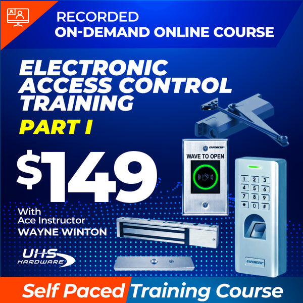 Recorded On-Demand Training - Electronic Access Control Training Part I with ACE Instructor Wayne Winton