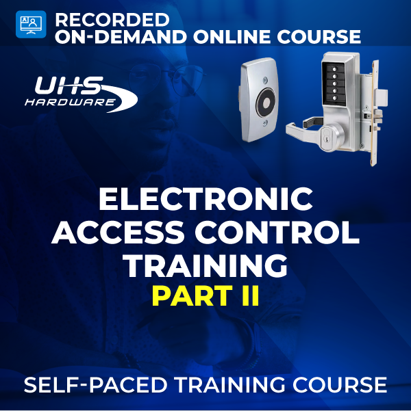 Recorded On-Demand Training - Electronic Access Control Training Part II with ACE Instructor Wayne Winton
