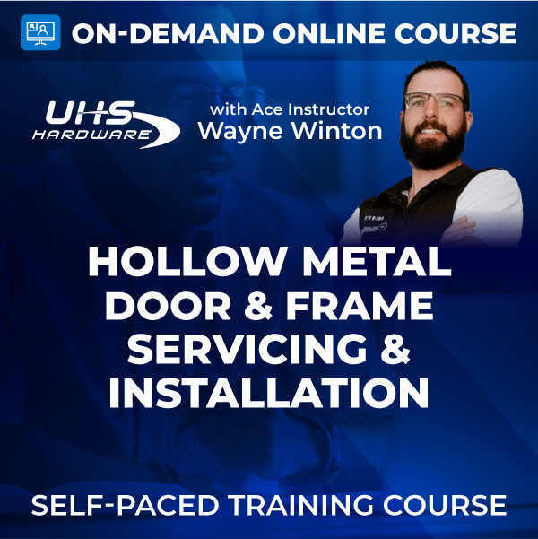 Recorded On-Demand Training - Hollow Metal Door & Frame Servicing & Installation with Wayne Winton