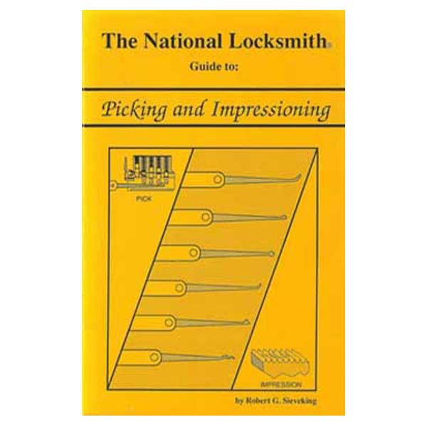 The National Locksmith Guide Picking and Impressioning Book - Robert G. Sieveking - Locksmith Course Resource - UHS Hardware