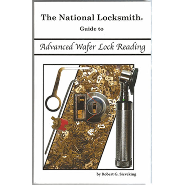 The National Locksmith Guide Advanced Wafer Lock Reading Book - Robert G. Sieveking - Locksmith Course Resource - UHS Hardware