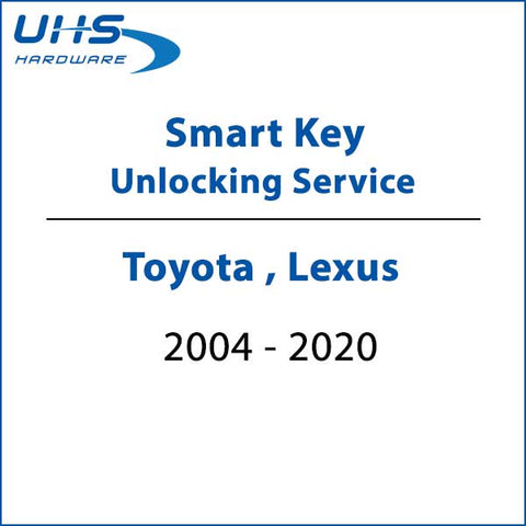 REMOTE KEY UNLOCKING SERVICE - Toyota Lexus Smart Keys - (2004 -2020) - UHS Hardware
